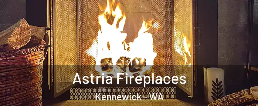  Astria Fireplaces Kennewick - WA