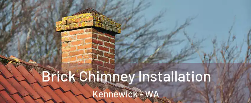  Brick Chimney Installation Kennewick - WA