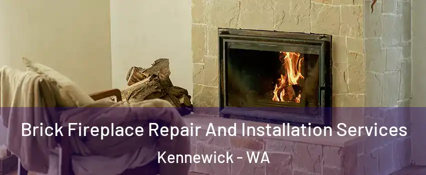  Brick Fireplace Repair And Installation Services Kennewick - WA