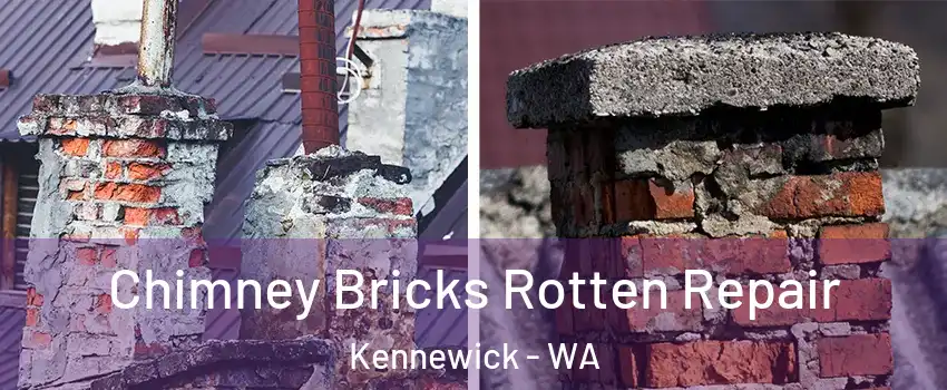 Chimney Bricks Rotten Repair Kennewick - WA