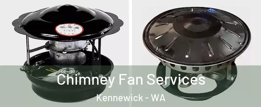 Chimney Fan Services Kennewick - WA
