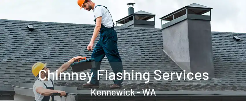  Chimney Flashing Services Kennewick - WA