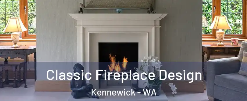  Classic Fireplace Design Kennewick - WA