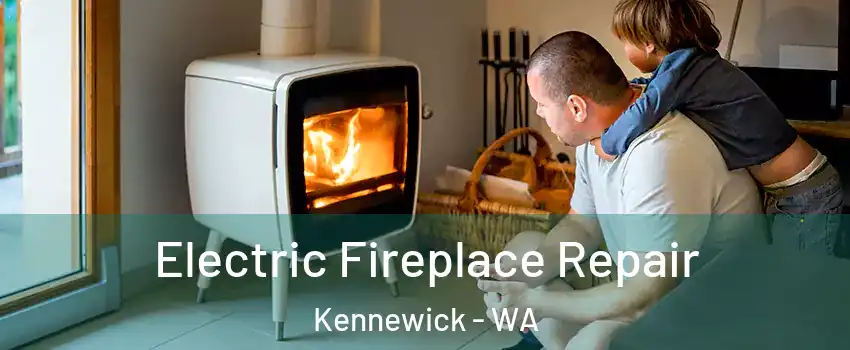  Electric Fireplace Repair Kennewick - WA