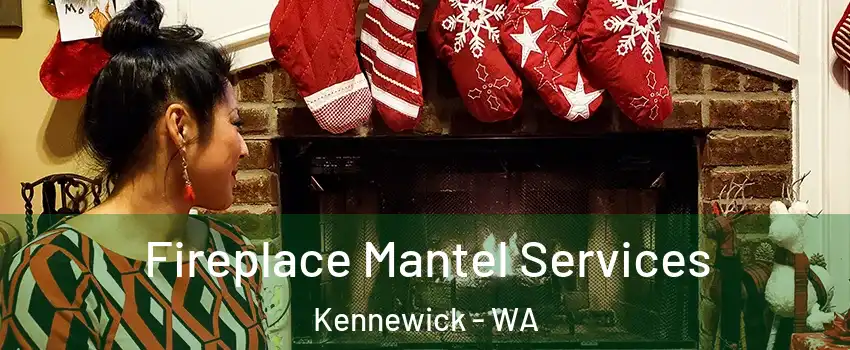  Fireplace Mantel Services Kennewick - WA