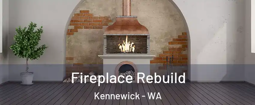  Fireplace Rebuild Kennewick - WA
