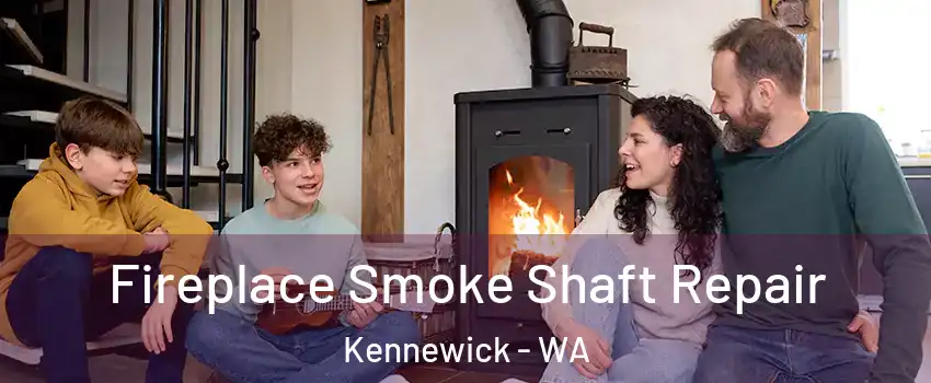  Fireplace Smoke Shaft Repair Kennewick - WA