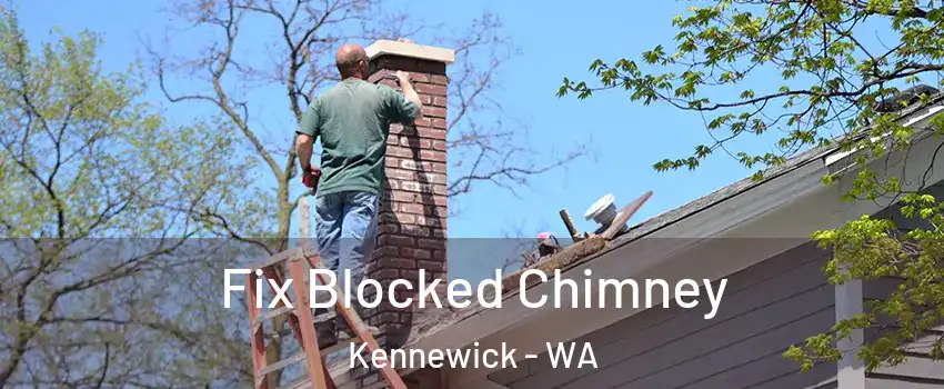  Fix Blocked Chimney Kennewick - WA