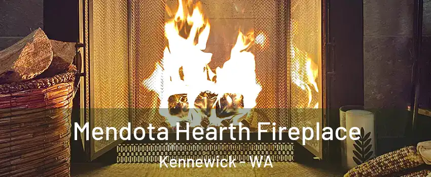  Mendota Hearth Fireplace Kennewick - WA