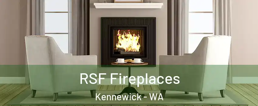  RSF Fireplaces Kennewick - WA